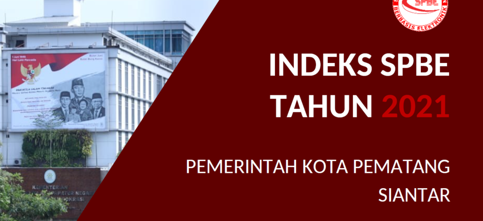 HASIL EVALUASI SPBE KOTA PEMATANGSIANTAR TAHUN 2021